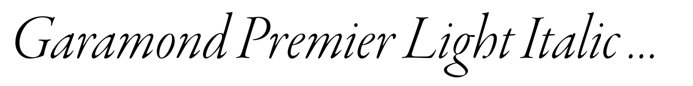 Garamond Premier Light Italic Display